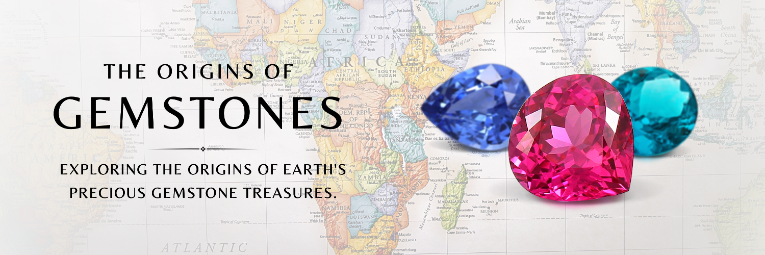THE ORIGINS OF GEMSTONES